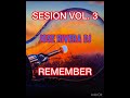 Sesin remember vol 3  jose rivera dj 