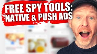 REVEALED! How to Spy on Native Ads &amp; Push Ads Affiliate Marketing Campaigns - 100% FREE