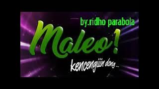 dj kencengin dong maleo channel gue tau