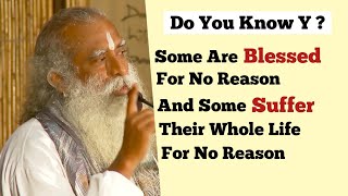 This Is Y, For No Reason Some Will Have Everything And Some Will Suffer Their Life | Sadhguru Latest