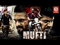 Mufti full hindi dubbed action romantic movie  shiva rajkumar  sriimurali  shanvi srivastava