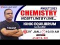 Live neet 2023  mission 160 in chem  ncert line by line  ionic equilibrium  vijay b sir neet