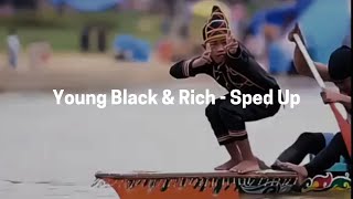 Young Black & Rich - Sped Up ( TikTok Version)