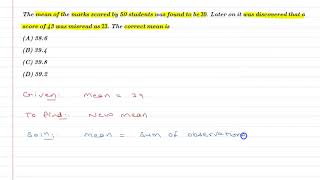 Mean of marks scored by 50 students was found to be 39. Later on it was discovered that score of 43