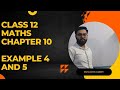 Example 4 and 5 l Class 12 Math l Vector Algebra l