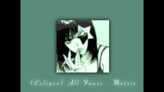 eclipse All Yours Metric Sped Up