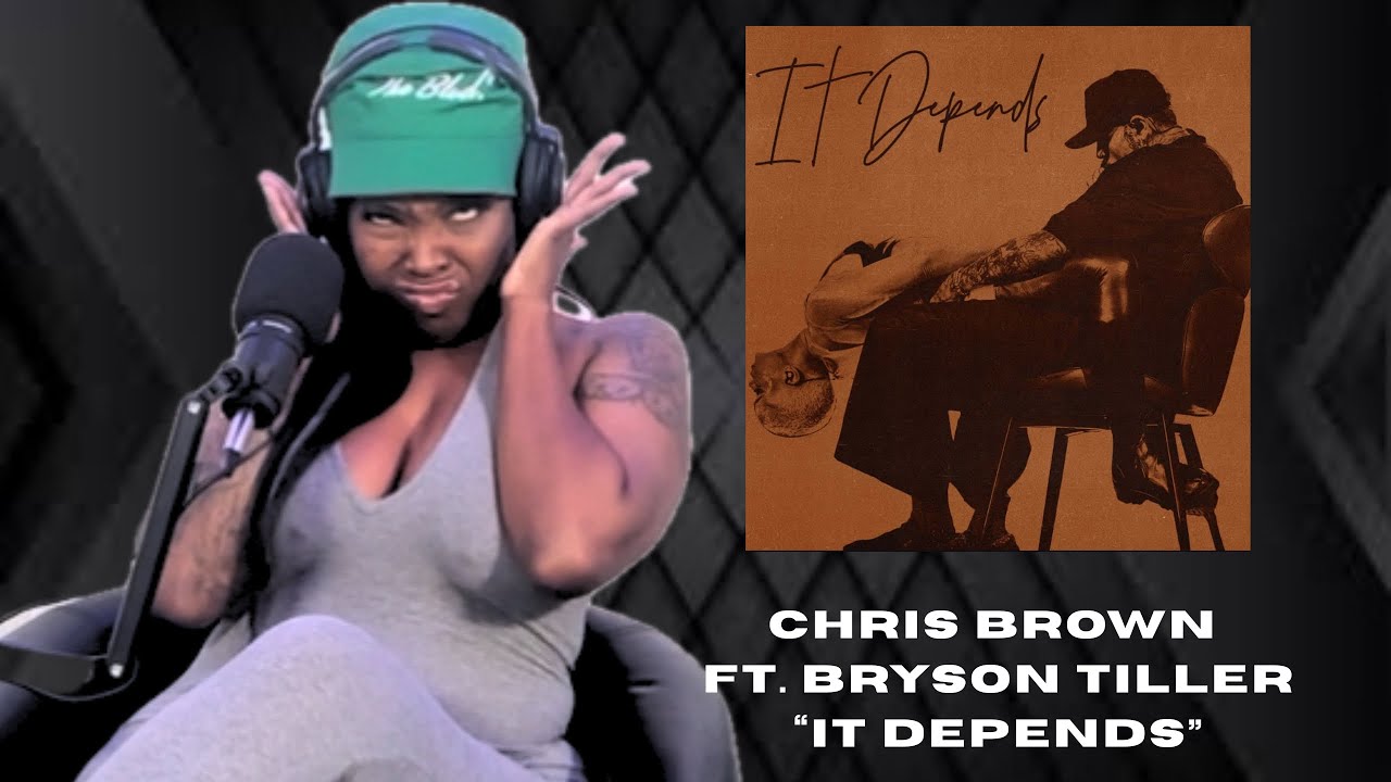 CHRIS BROWN - IT DEPENDS (FT. BRYSON TILLER)