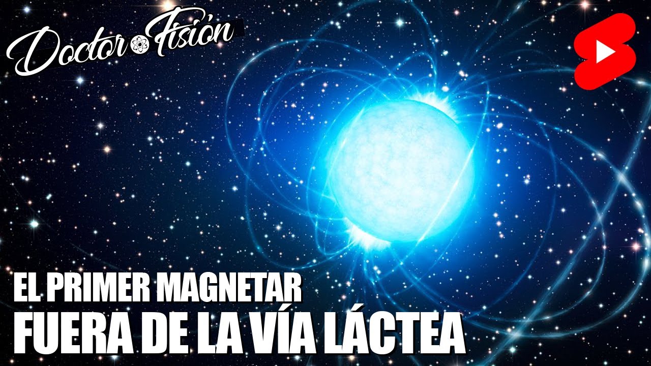 El PRIMER MAGNETAR FUERA de LA VÍA LÁCTEA 🛰