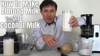 How to Make Almond Milk & Coconut Milk the Easy Way from scratch