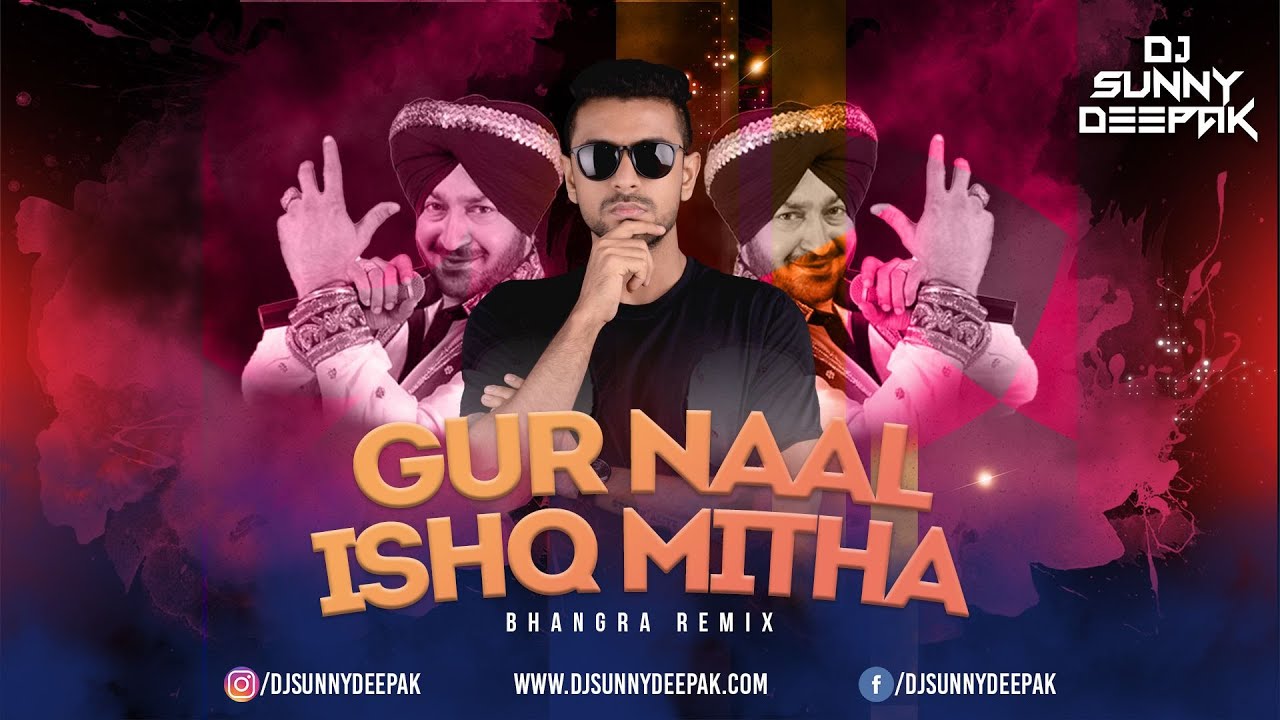 Gur Naal Ishq Mitha Bhangra Remix   DJ Sunny Deepak
