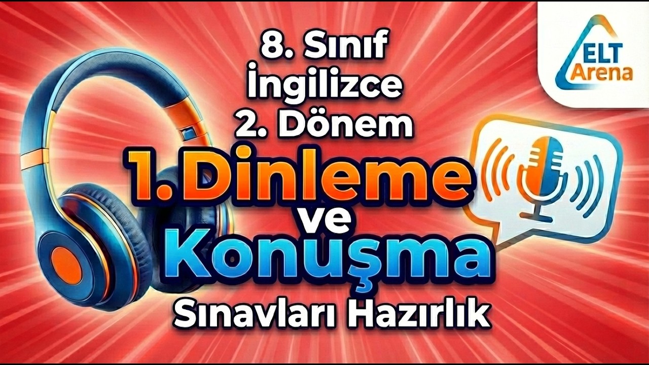 8. Sınıf İngilizce 2. Dönem 1. Dinleme ve Konuşma Sınavlarına Hazırlık