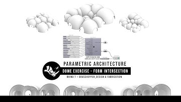 Parametric / Algorithmic Architecture - Dome Field Pavilion Exercise using Rhino & Grasshopper