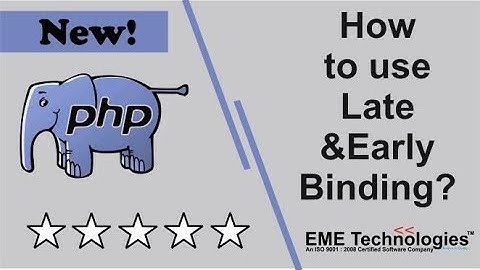 How to use Late & Early Binding in PHP