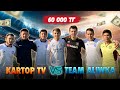  60000  kartop tv vs team aliwka