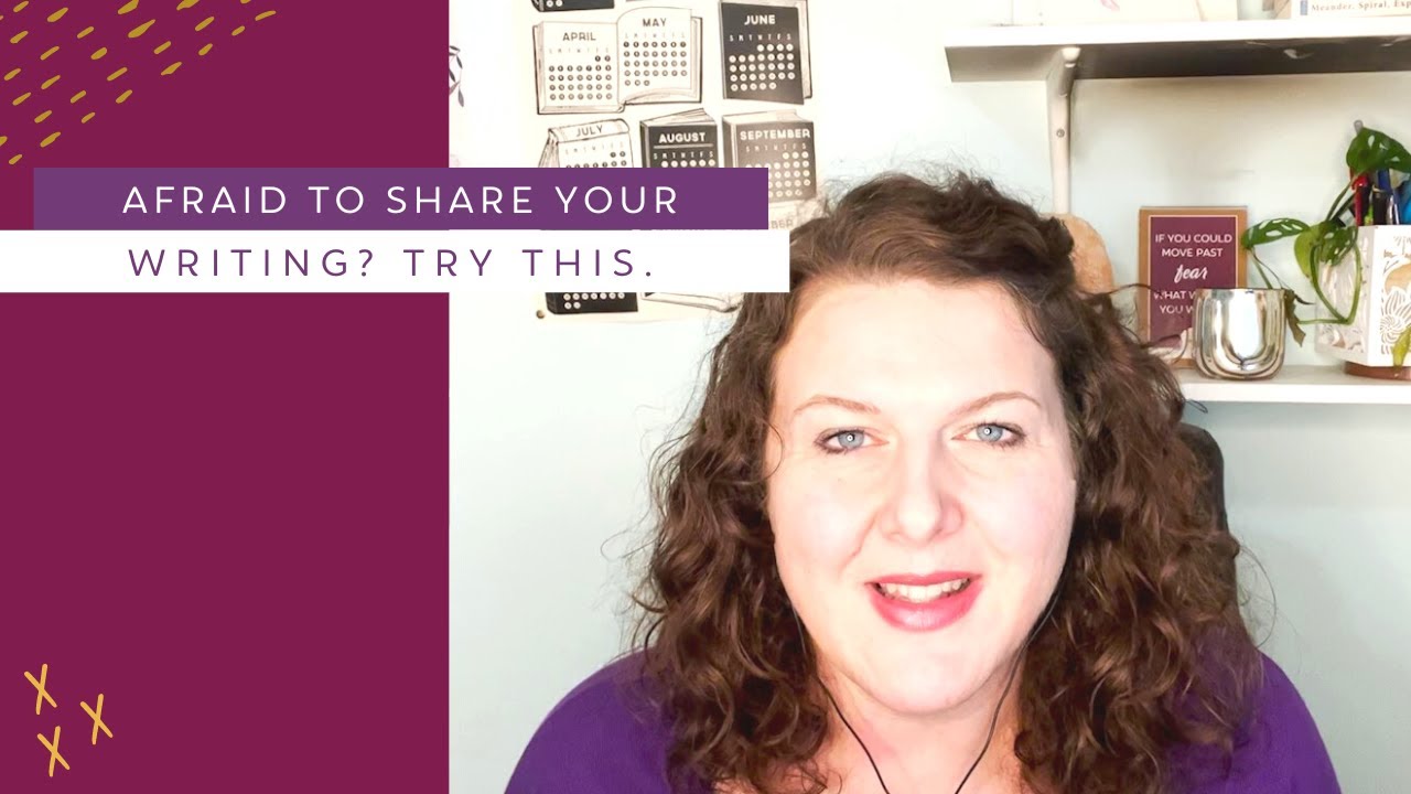 afraid-to-share-your-writing-try-this-youtube