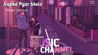 Aapke Pyar Mein Hum [Slowed Reverb] Raaz | Alka Yagnik | Lofi Music Channel
