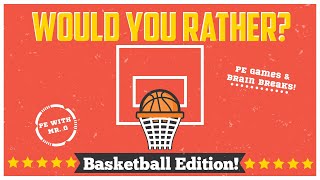 Basketball - Would You Rather? Workout | Brain Break | March Madness Kids Workout | GoNoodle