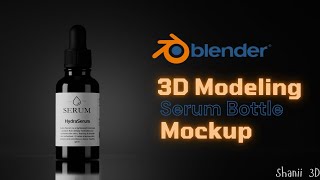 How to Create a Photorealistic Serum Bottle in Blender | Full Process