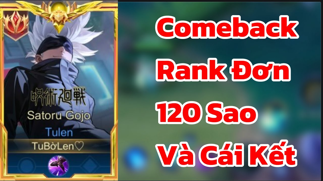 Top 1 Tulen Comeback Acc Chính Rank 120 Sao Và Cái Kết | Liên Quân Rov Aov