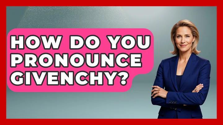 How Do You Pronounce Givenchy? - Luxury Life Report