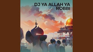 Dj Ya Allah Ya Robbi (Remix)