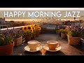 Happy Morning Jazz☕ February Bossa Nova Instrumental \u0026 Relaxing Jazz Cafe Music for Studying.