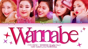 ITZY (있지) - WANNABE (English Ver.) (Traducción + Color Coded Lyrics Esp/Han/Rom)