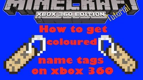 Minecraft Xbox 360- How to get coloured name tags without modding