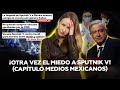 Sputnik V se usará en México y ¡sorpresa! Lluvia de críticas y advertencias en los grandes medios