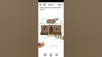Brain Out Save Santa Level 3 Enter the house to find Santa Claus - Gameplay Solution Walkthrough