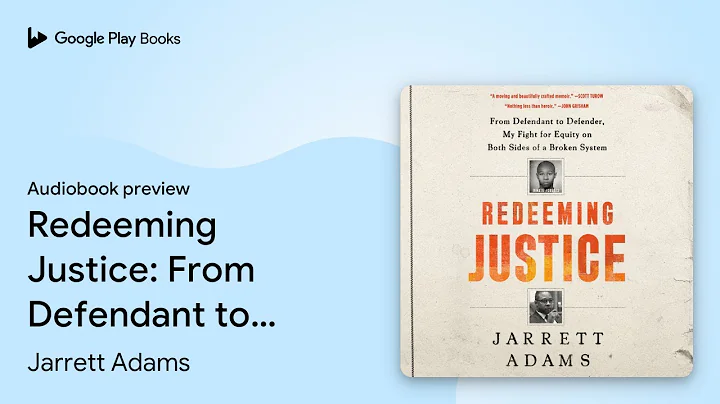 Redeeming Justice: From Defendant to Defender,… by Jarrett Adams · Audiobook preview