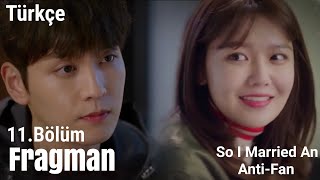 So I Married An Anti-Fan 11. Bölüm Fragmanı Türkçe Altyazılı Güncel Kore Dizi