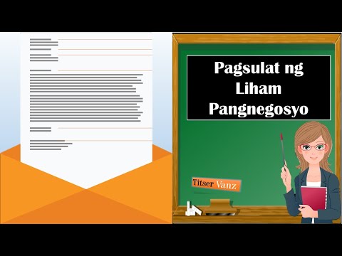 Video: Paano Magsulat Ng Liham Pang-negosyo