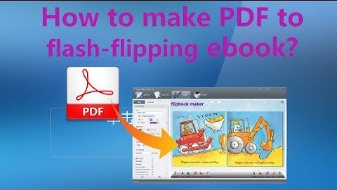 Flipbook maker -- make PDF to flash-flipping ebook