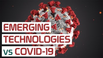 How Emerging Technologies are Helping in the Fight Against the Coronavirus Pandemic | covid 19