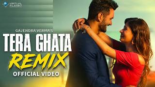 Tera Ghata Remix | Gajendra Verma | Ft. Karishma Sharma | Official Music Video