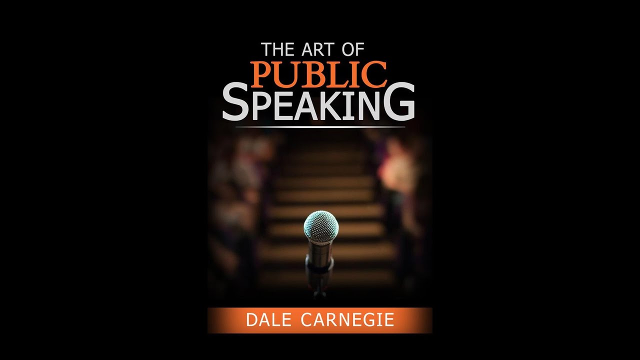 The Art of Public Speaking - Dale Carnegie - YouTube