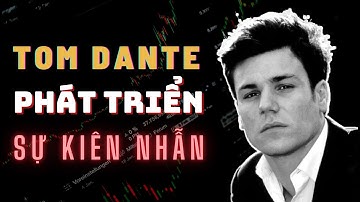 ✅  Bí Quyết Phát Triển Sự Kiên Nhẫn Của Trader Chuyên Nghiệp Tom Dante | TraderViet