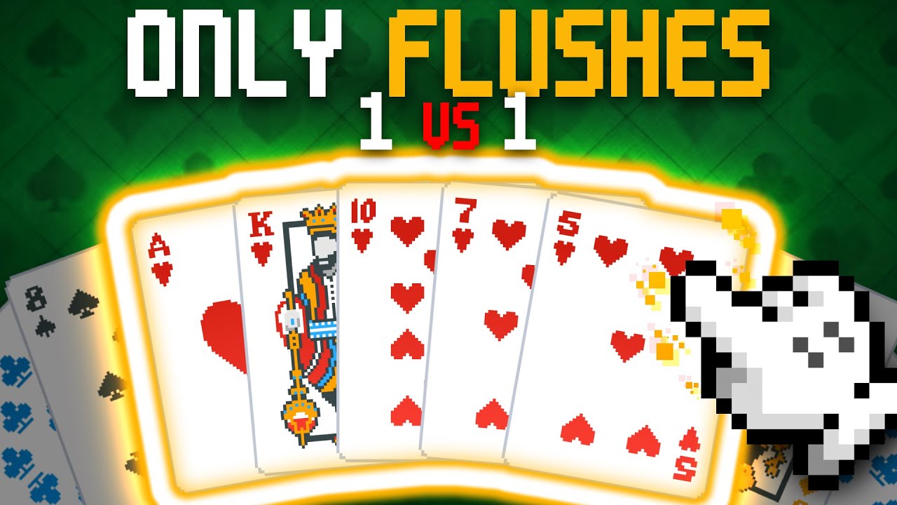 Balatro 1v1 but we can only play FLUSHES