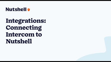 Integrations: Connecting Intercom to Nutshell