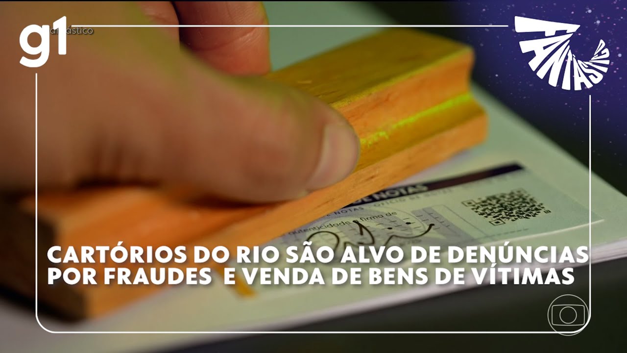 Fantástico: Cartórios do Rio são alvo de denúncias por fraudes,desvios e venda de bens de vítimas