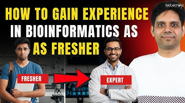 How to Gain Bioinformatics Experience as a Fresher | Internship, Projects & Career Tips