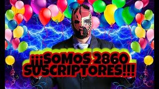 ¡¡SOMOS 2860 SUSCRIPTORES!! 🎉🎊 | Boogeymaul