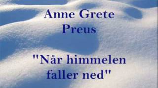 Anne Grete Preus - Når Himmelen Faller Ned chords