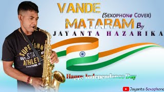 vande mataram saxophone🎷 cover musik oleh jayanta hazarika