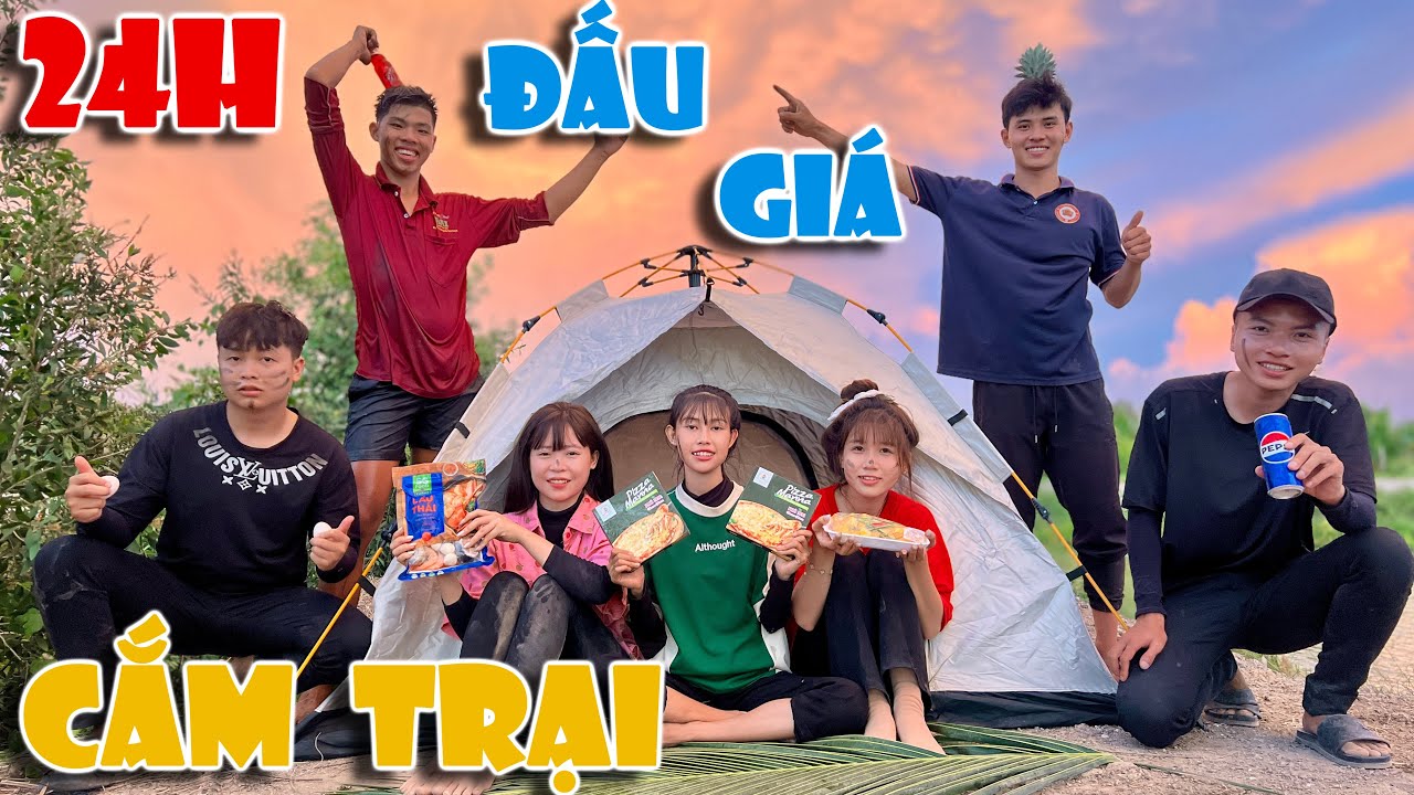CẮM TRẠI ĐẤU GIÁ | Tập 1: Thử Thách 24H Cắm Trại Đấu Giá Đồ Ăn