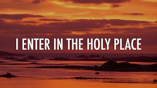 I Enter In The Holy Place 여호와의 유월절 Korean Song Lyrics