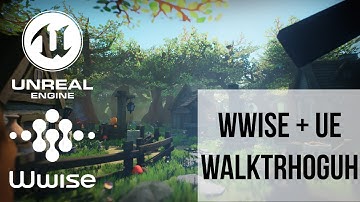 Wwise + Unreal Engine Implementation Walkthrough