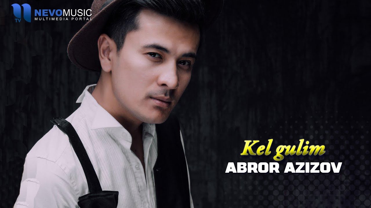 Abror Azizov - Kel Gulim (Audio 2018) - YouTube
