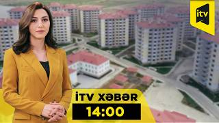 İTV Xəbər | 22.07.2026 | 14:00
